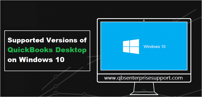 What Versions of QuickBooks Desktop are Supported on Windows 10?