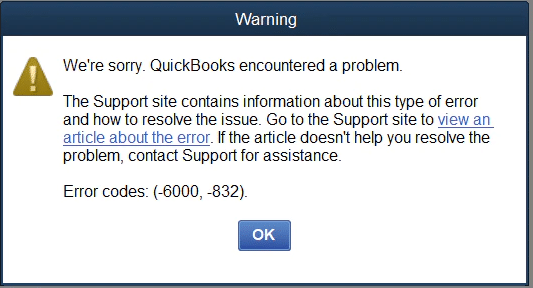 QuickBooks warning dialog showing error codes -6000, -832 - Screenshot