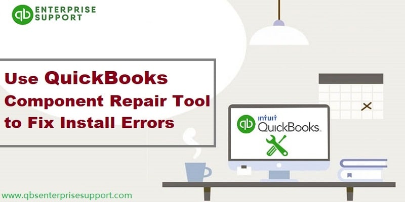 How to Use QuickBooks Component Repair Tool to Fix Install Errors?