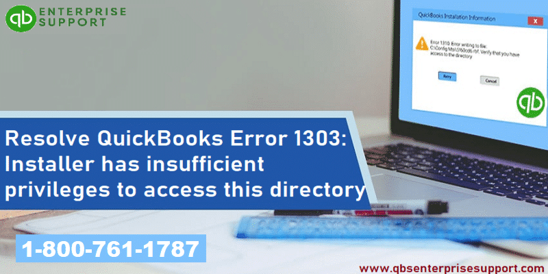 How to Get rid of QuickBooks Error Code 1303?