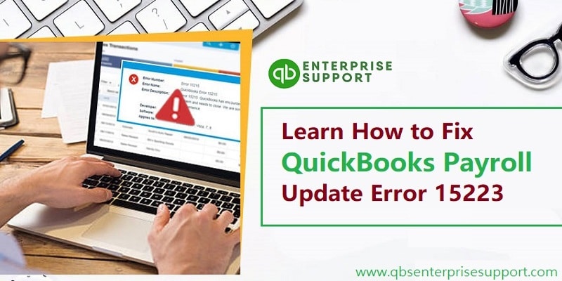 How to Fix QuickBooks Payroll Error Code 15223?