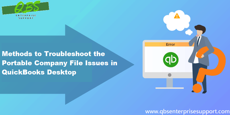 How to Fix Portable Company File Issues in QuickBooks Desktop?