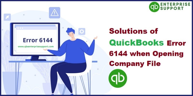 How to Fix QuickBooks Error Code 6144, 301 and Error 6144 82?