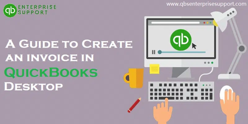 HOW TO CREATE AN INVOICE IN QUICKBOOKS DESKTOP - FEATURED IMAGE