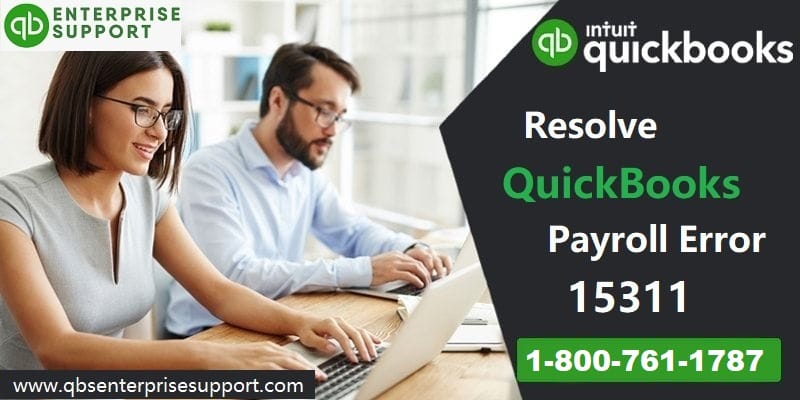 How to Fix QuickBooks Error Code 15311 (When Updating Payroll)?