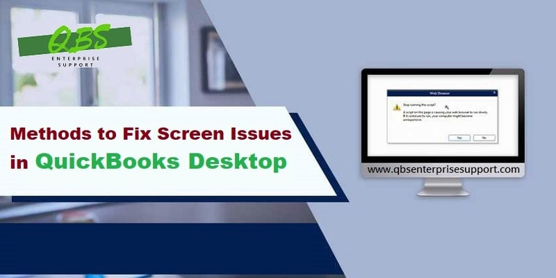 How to Fix Display Issues in QuickBooks Desktop?