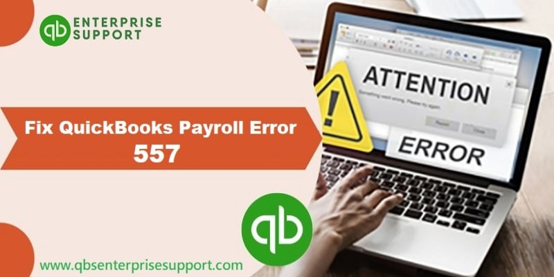 How to Resolve QuickBooks Error Code 557?