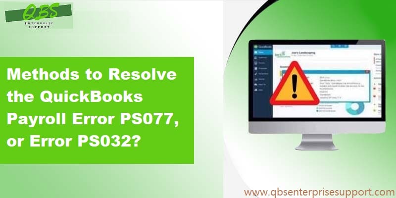 How to Fix QuickBooks Error PS077 or PS032 (Update Failed)?
