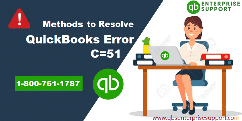 How to Mend QuickBooks Error Code C=51?