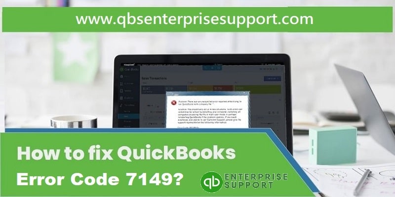 How to Repair the QuickBooks Error Code 7149?
