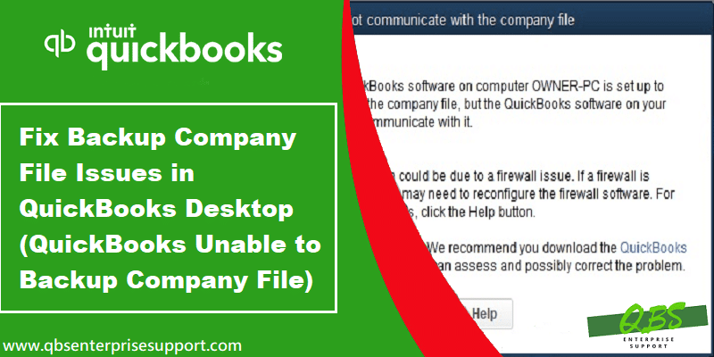 How to Resolve Backup Issues in QuickBooks Desktop Company Files?