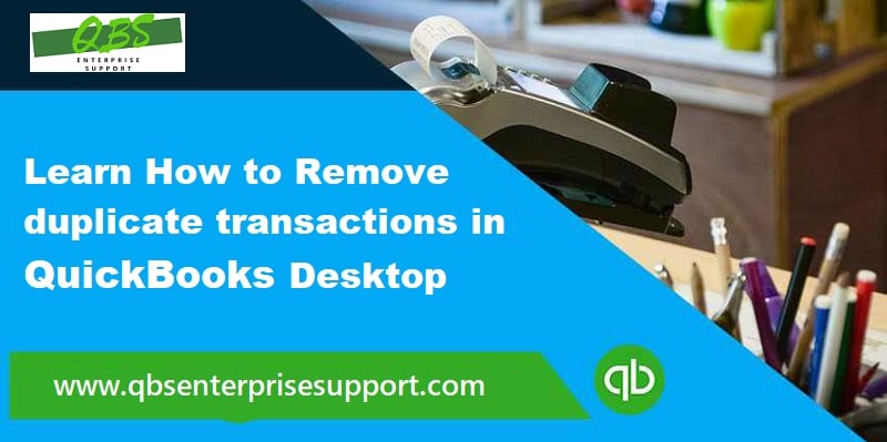 How to Delete Duplicate Transactions in QuickBooks Desktop?