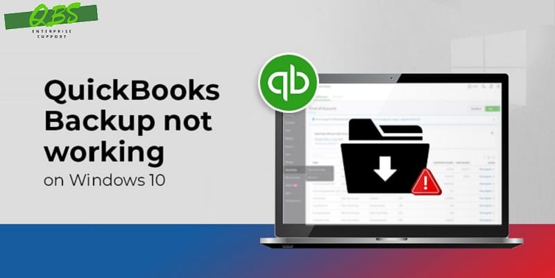 How to Fix QuickBooks Scheduled Backups are NOT working in Windows 10?