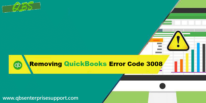 How to Resolve QuickBooks Error Code 3008?