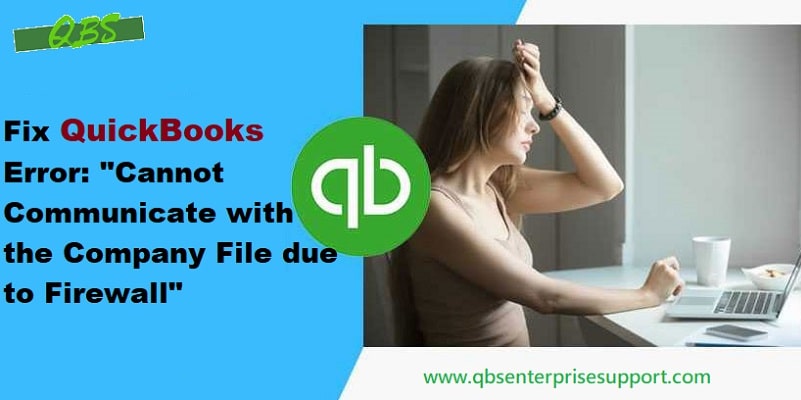 How to Fix Error: Cannot Communicate with the Company File Due to Firewall?