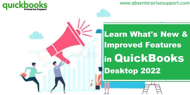 What are the New and Improved Features in QuickBooks Desktop 2022?