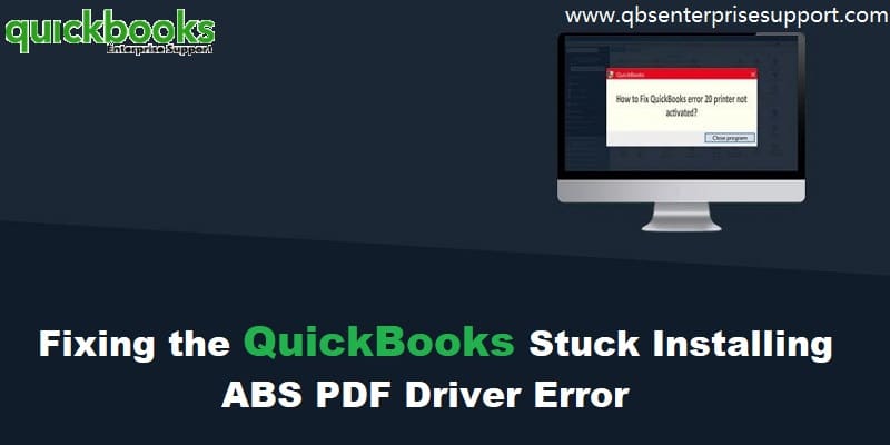 How to Fix ABS PDF Driver Issues in QuickBooks Desktop?