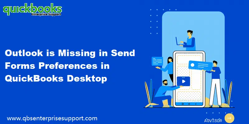Fix Outlook is missing in send forms preferences in QuickBooks desktop - Featuring Image