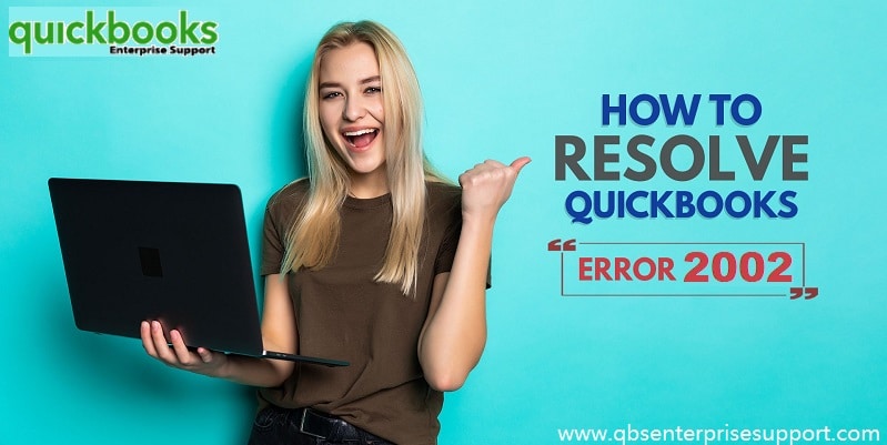 How to Fix QuickBooks Payroll Error 2002?