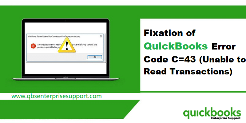 How to Resolve QuickBooks Error Code C=43?