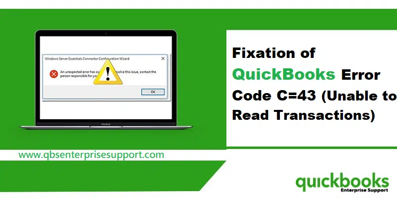 Learn How to Fix QuickBooks Error code C= 43 - Featuring Image