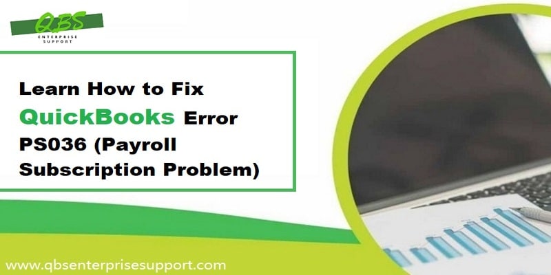 How to Resolve QuickBooks Error Code PS036?