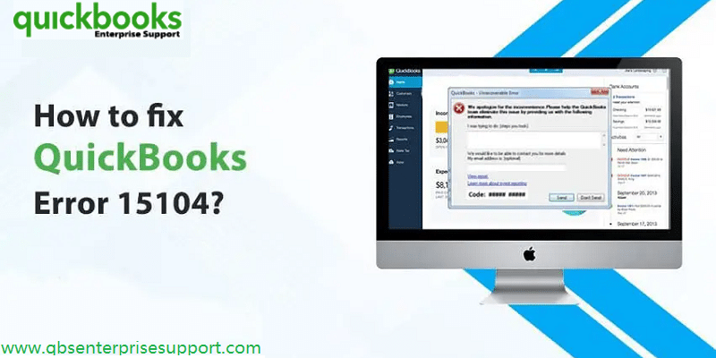 How to Resolve QuickBooks Error Code 15104?