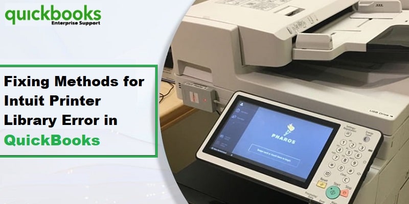 How to Fix Intuit QuickBooks Printer Library Error?