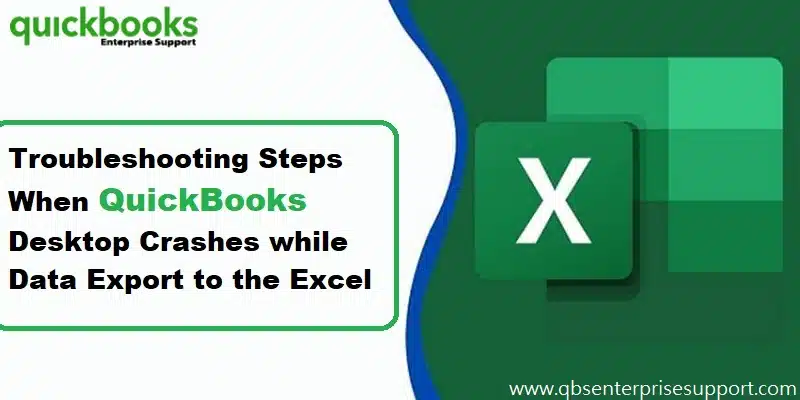 Learn How to Resolve the QuickBooks Crashes when Exporting Reports to Excel Error - Featuring Image