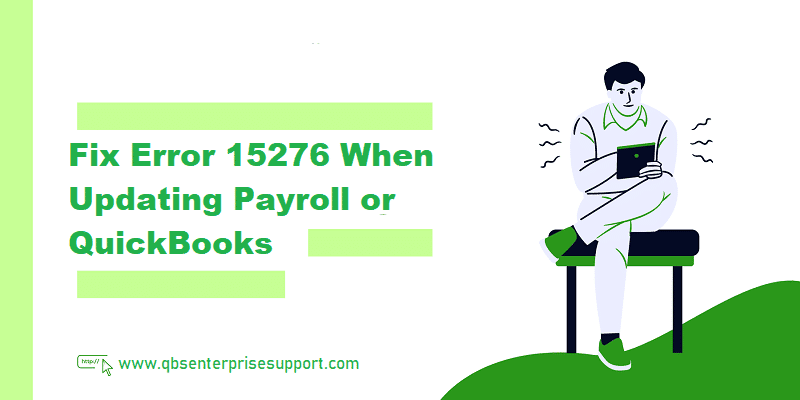 How to Troubleshoot QuickBooks Error 15276?