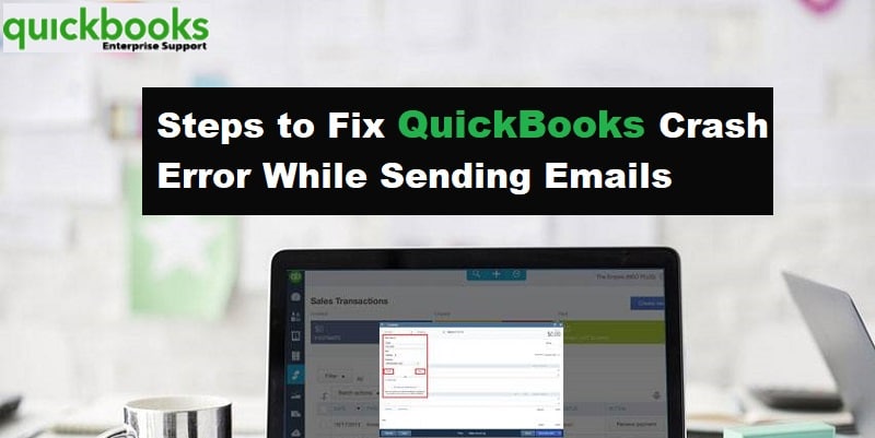 How to Fix QuickBooks Crashing Error when Sending Emails?