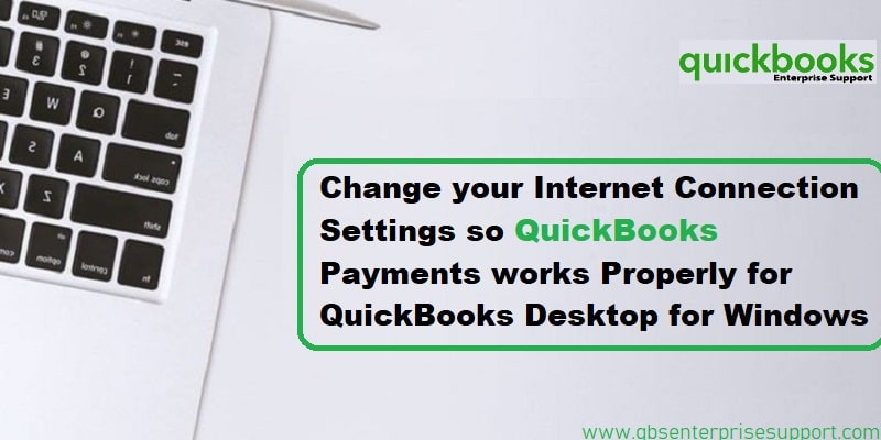 How to Solve Internet Connection Problems in QuickBooks Payments?
