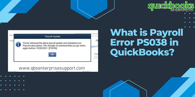 Learn How to Fix Payroll is Unable to Update Error PS038 in QuickBooks - Featuring Image