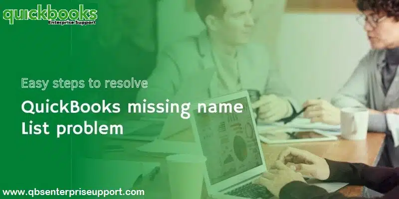 Learn how to fix Missing Name List Problem in QuickBooks Desktop - Featured Image