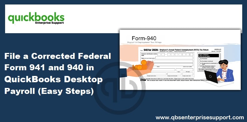 Steps to File a corrected Federal Form 941 and 940 in QuickBooks Desktop Payroll - Featuring Image