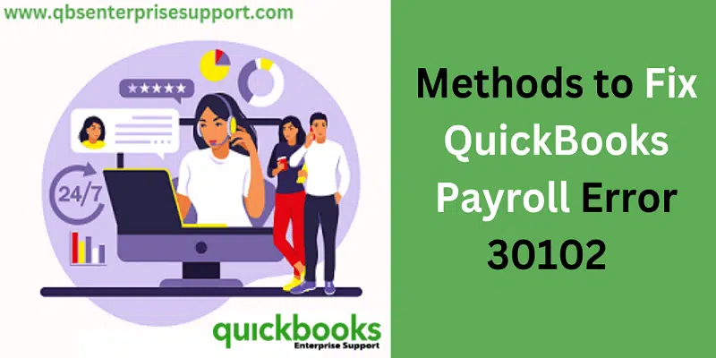DIY Methods to Rectifying the QuickBooks payroll error code 30102 - Featured Image