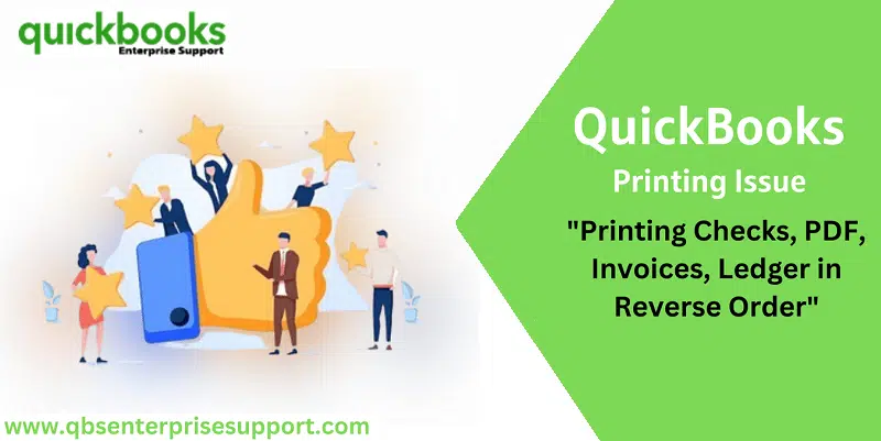 Easy Methods for Resolving QuickBooks Checks Printing in Reverse Order Issue - Featured Image