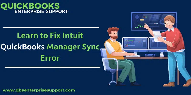 Learn to Fix QuickBooks Sync Manager error