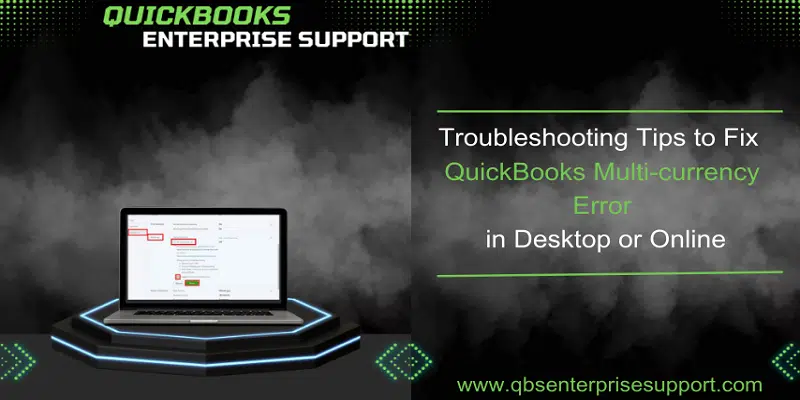 QuickBooks Multi-Currency Error in Desktop and Online