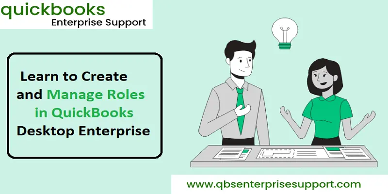 Learn Create and Manage Roles in QuickBooks Desktop Enterprise