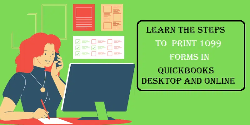 Learn the Steps to Print 1099 Forms in QuickBooks Desktop