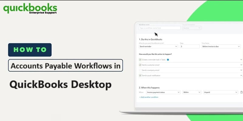 Use Accounts Payable Workflows in QuickBooks Desktop - Featured Image
