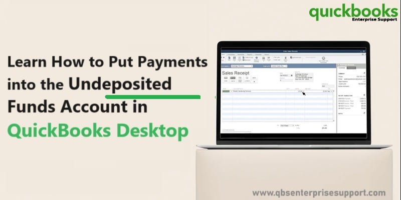 Learn how to put payments into the Undeposited Funds account in QuickBooks Desktop - Featured Image