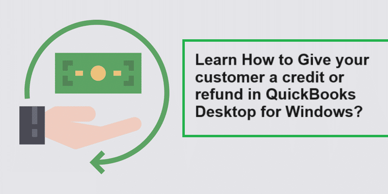 Learn how to create a credit memo or refund check in QuickBooks Desktop for Windows - Featured Image