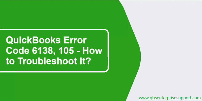 Effective Solutions to QuickBooks error code 6138 1005 - Featured Image