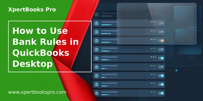 Featured image: How to Use Bank Rules in QuickBooks Desktop