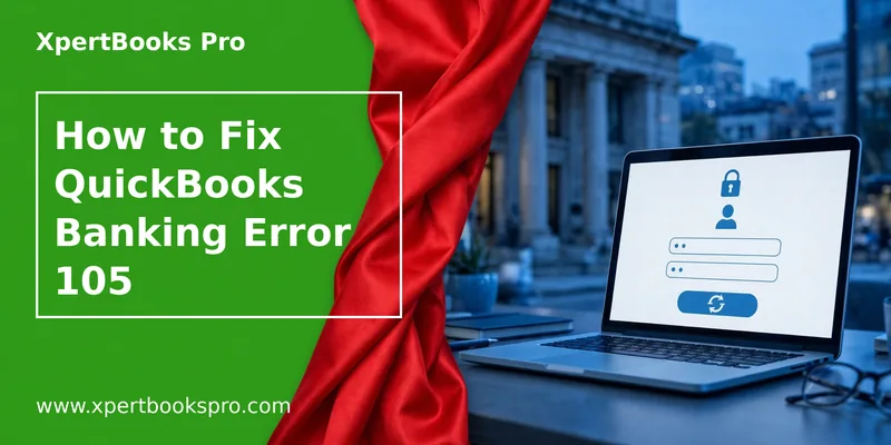 Featured image: How to Fix QuickBooks Banking Error 105